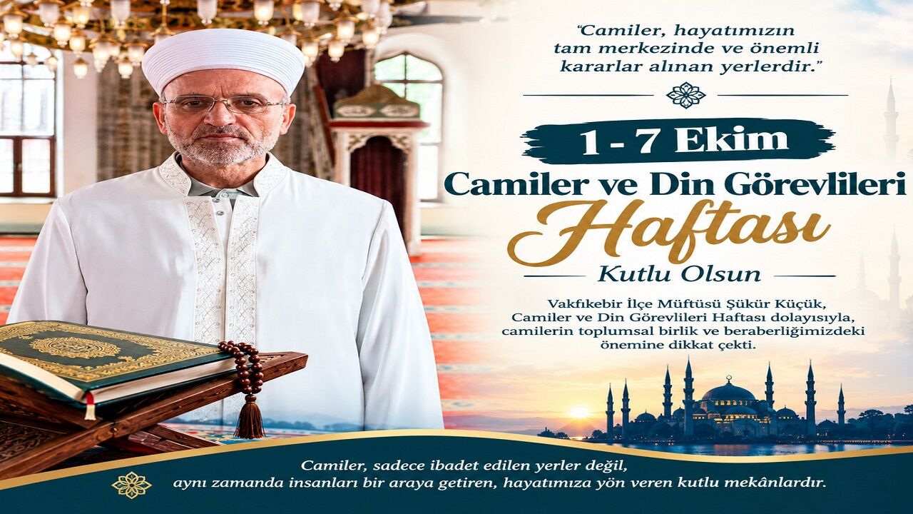 CAMİLER HAYATIMIZIN TAM MERKEZİNDE VE ÖNEMLİ KARARLAR ALINAN YERLERDİR