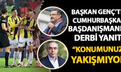 Başkan Genç ile Cumhurbaşkanı Başdanışmanı arasında derbi tartışması! "Konumunuza yakışmıyor"