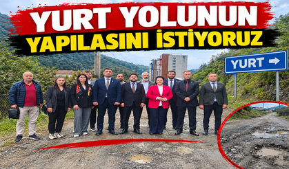 YURT YOLUNUN YAPILASINI İSTİYORUZ