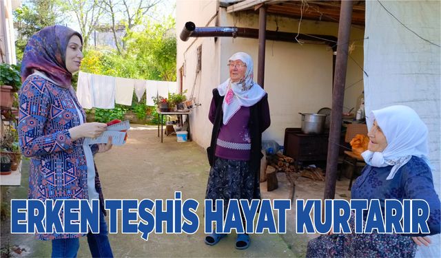 "ERKEN TEŞHİS HAYAT KURTARIR"