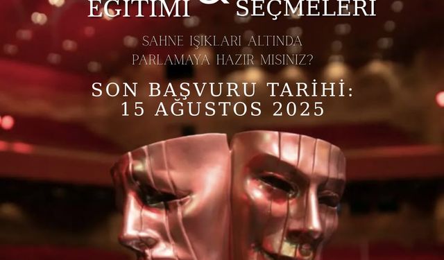 BÜYÜKŞEHİR BELEDİYESİ ŞEHİR TİYATROSU YENİ YETENEKLER ARIYOR