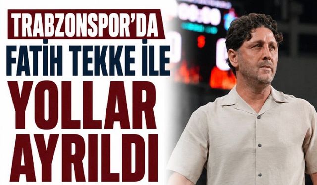 Trabzonspor’da Fatih Tekke ile yollar ayrıldı