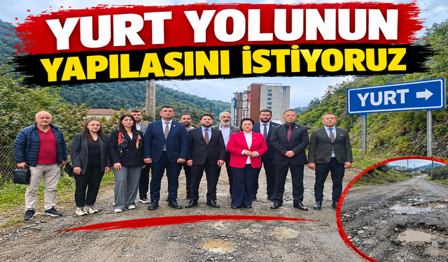 YURT YOLUNUN YAPILASINI İSTİYORUZ