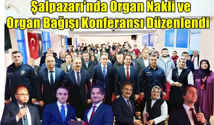 ORGAN NAKLİ VE ORGAN BAĞIŞI KONFERANSI DÜZENLENDİ