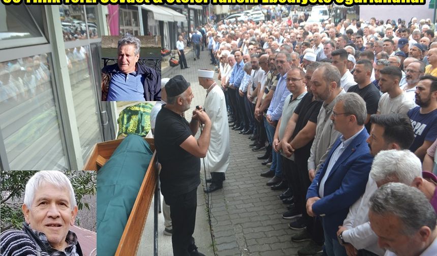 50 YILLIK TERZİ CEVDET & OTELCİ TAHSİN EBEDİYETE UĞURLANDILAR