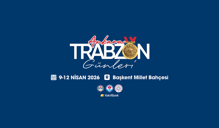 Ankara Trabzon Günleri tarihi buluşmayla başlıyor