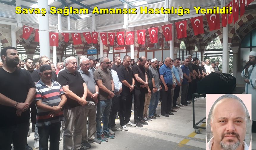 AMANSIZ HASTALIK 52’SİNDE HAYATTAN KOPARDI!