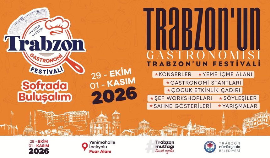 TRABZON’DA LEZZET ŞÖLENİ BAŞLIYOR
